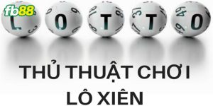 Hướng dẫn chơi xiên dễ thắng, cơ hội nhận thưởng lớn cùng FB88