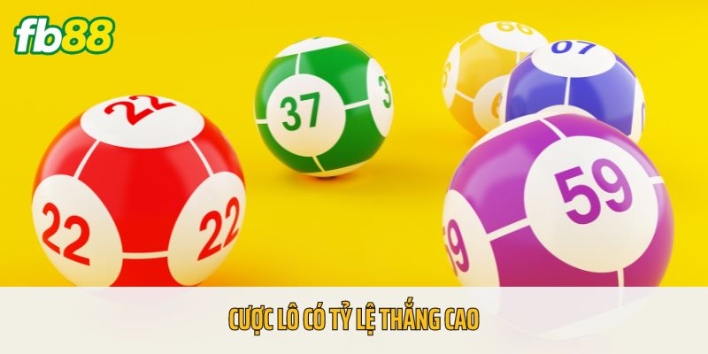 Cược Lô có tỷ lệ thắng cao