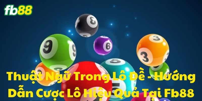 Thuật Ngữ Lô Đề là gì ?