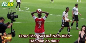 Chiến thuật chơi hay cược Tổng Số Quả Ném Biên từ các chuyên gia!