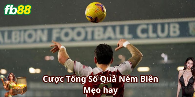 Lý do nên chơi cược Tổng Số Quả Ném Biên tại Fb88