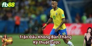 Hướng dẫn kỹ lưỡng cho anh em khi chơi Kèo Tỷ Lệ Trận Đấu Không Bàn Thắng