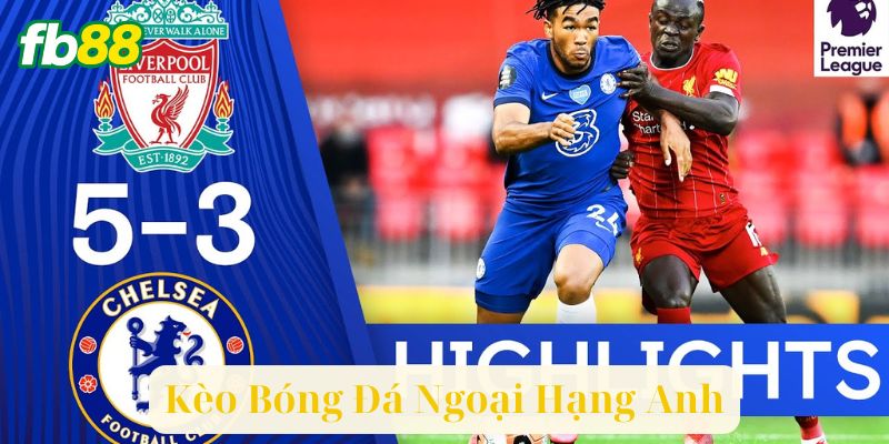 Tầm Quan Trọng Của Kèo Bóng Đá Ngoại Hạng Anh