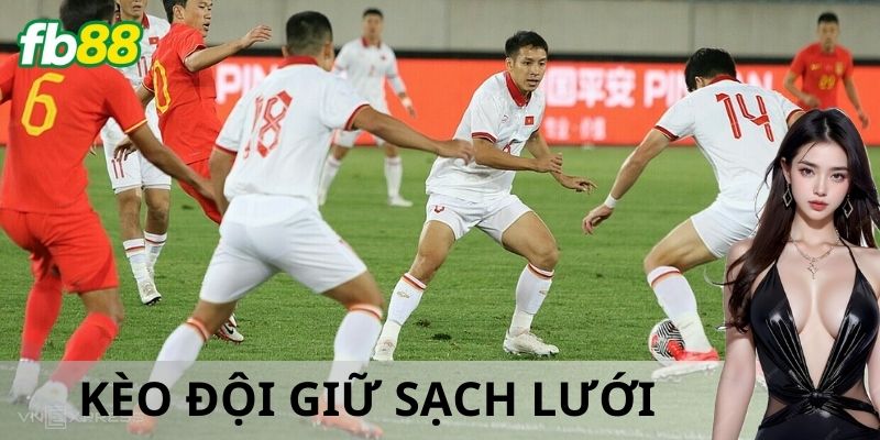 Nên chơi kèo đội giữ sạch lưới khi trận đấu đã bắt đầu?