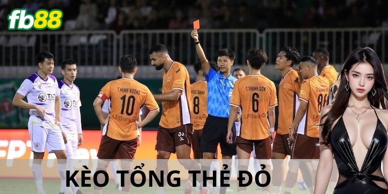 Vì Sao Kèo Tổng Số Thẻ Đỏ Được Yêu Thích?
