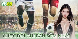 Cược Đội Ghi Bàn Sớm Nhất: Chiến Lược Cá Cược Chi Tiết