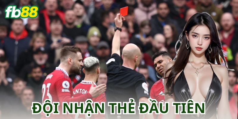 Cược đội nhận thẻ đầu tiên là gì?