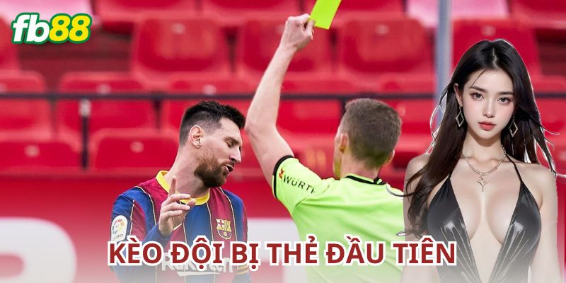 Các yếu tố ảnh hưởng đến kèo đội bị thẻ đầu tiên