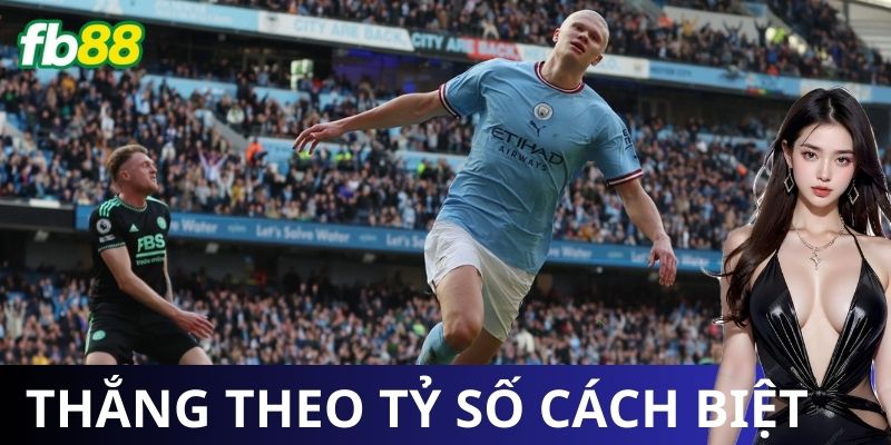 Tại sao nên chơi kèo đội thắng theo tỷ số cách biệt tại FB88?