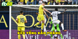 Kèo Tổng Bàn Thắng hoạt động như thế nào?