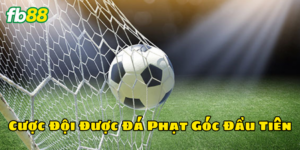 Kinh nghiệm soi Cược Đội Được Đá Phạt Góc Đầu Tiên